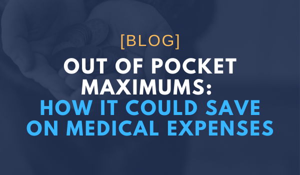 Out-of-Pocket Maximum: How It Could Help You Save on Medical Expenses