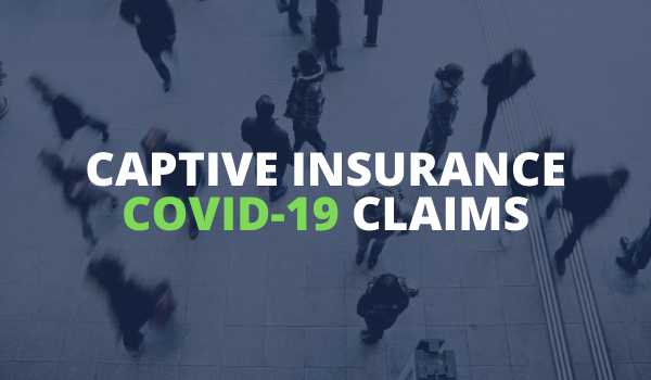 Captive Insurance Covid-19 Claims