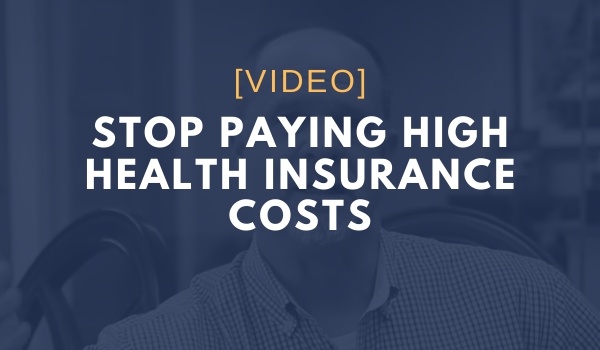 Stop Paying High Health Insurance Costs