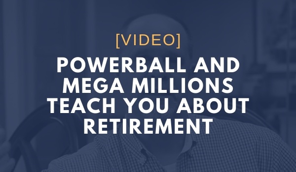 Powerball and Mega Millions Teach You About Retirement