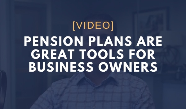 Pension Plans are Great Tools for Business Owners