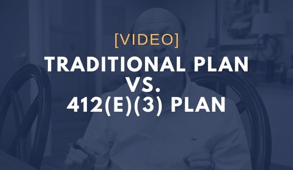 Traditional Plan vs. 412(e)(3) Plan