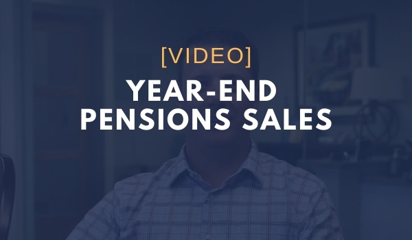 Year-End Pensions Sales